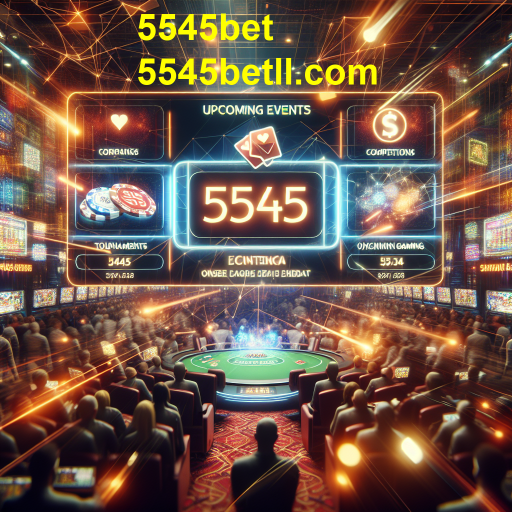 Eventos Imperdíveis na Seção Upcoming Events de 5545bet